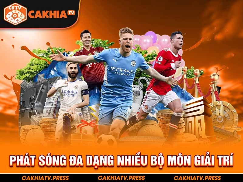 Cakhia TV chuyên phát sóng đa dạng nhiều bộ môn giải trí khác nhau